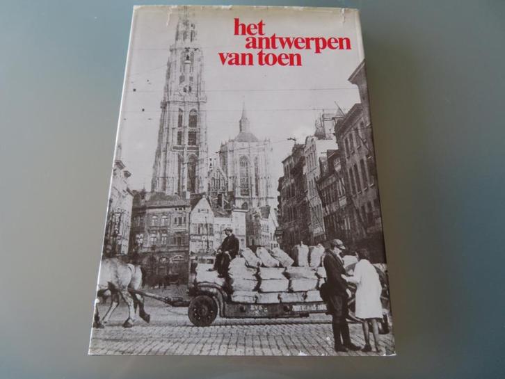 Het Antwerpen van toen –  George van Cauwenbergh, Boeken, Geschiedenis | Stad en Regio, Gelezen, 20e eeuw of later, Ophalen of Verzenden