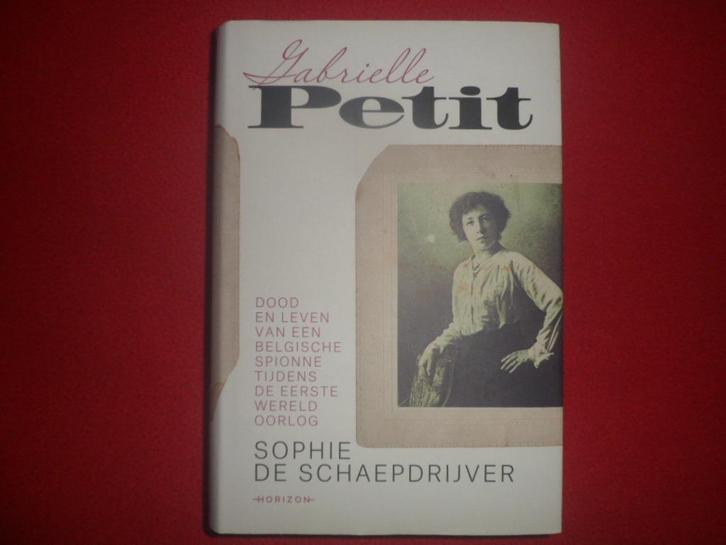 Sophie De Schaepdrijver: Gabrielle Petit, Boeken, Oorlog en Militair, Nieuw, Algemeen, Voor 1940, Ophalen of Verzenden