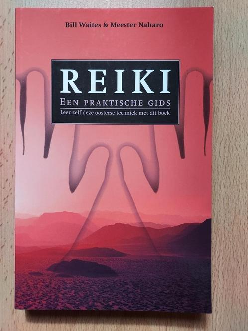 Reiki. Een praktische gids - Bill Waites & Meester Naharo, Livres, Ésotérisme & Spiritualité, Comme neuf, Enlèvement ou Envoi