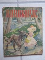 Het sprookje van Roodkapje - 1947/1948, Livres, Livres pour enfants | Jeunesse | Moins de 10 ans, Utilisé, Contes (de fées), Enlèvement ou Envoi
