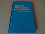 Goed nieuws dat u gelukkig kan maken 1e druk 1976 ongelezen, Christendom | Katholiek, Ophalen of Verzenden, Zo goed als nieuw