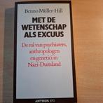 Müller-Hill Met de wetenschap als excuus, Ophalen of Verzenden, Zo goed als nieuw