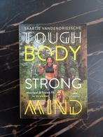 Saartje Vandendriessche - Tough body strong mind, Boeken, Ophalen of Verzenden, Nieuw