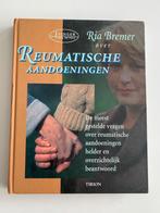 Reumatische aandoeningen, Ria Bremer, Livres, Santé, Diététique & Alimentation, Maladie et Allergie, Enlèvement ou Envoi, Neuf