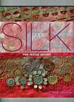 BOEKEN : SILK paper for textile artists, Hobby en Vrije tijd, Ophalen, Nieuw