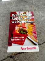 Paco Underhill - Waarom we kopen wat we kopen, Boeken, Ophalen of Verzenden, Zo goed als nieuw, Paco Underhill