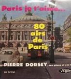 LP/ Pierre Dorsey <> Paris je t'aime <, Cd's en Dvd's, Vinyl Singles, Ophalen of Verzenden, Zo goed als nieuw, 12 inch, Klassiek