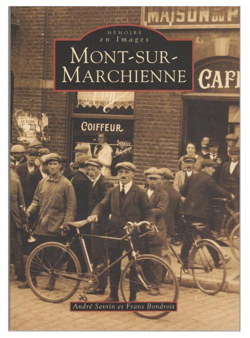 Mont-sur-Marchienne, Livres, Histoire nationale, Neuf, Enlèvement ou Envoi