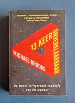 Michael Brooks-13 keer onverklaarbaar, Ophalen of Verzenden, Zo goed als nieuw, Niet van toepassing, Michael Brooks