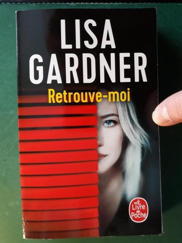 Retrouve-moi - Lisa Gardner, Livres, Thrillers, Comme neuf, Envoi