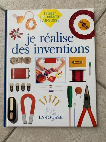 Livre jeunesse « Je réalise des inventions » - Larousse - co