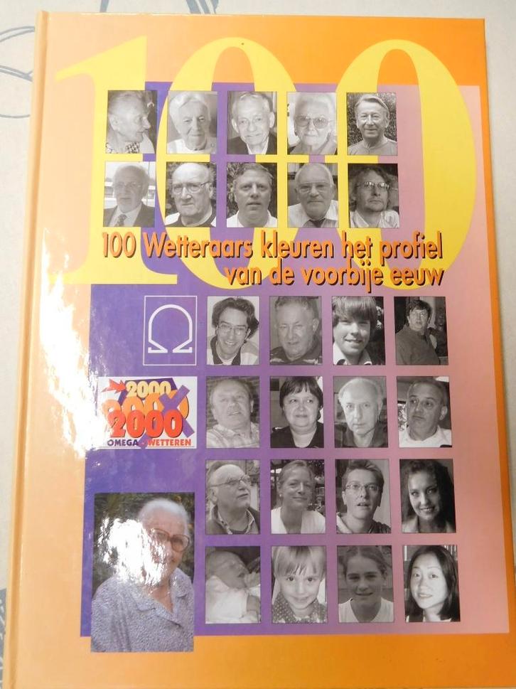 100 Wetteraars kleuren het profiel van de voorbije eeuw, Livres, Histoire & Politique, Enlèvement ou Envoi