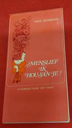 Menslief ik hou van je Phil Bosmans 1974, Ophalen, Gelezen