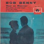 Bob Benny – Waar en wanneer / Parel van Tahiti + 2 – EP, Cd's en Dvd's, Gebruikt, 7 inch, Ophalen of Verzenden, EP