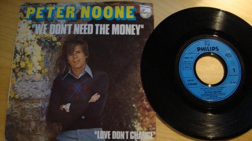 Peter Noone --- We don't need the money, Cd's en Dvd's, Vinyl Singles, Gebruikt, Single, Pop, 7 inch, Ophalen of Verzenden