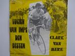 Clark Van Mere - Lucien Van Impe Den Beste/Freddy Maertens, Ophalen of Verzenden, Nederlandstalig, Single
