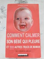 comment calmer son bébé qui pleure, Boeken, Psychologie, Gelezen, Ophalen of Verzenden, Ontwikkelingspsychologie