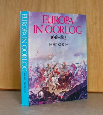 Europa in oorlog-1618-1815. Opkomst moderne oorlogsvoering. beschikbaar voor biedingen
