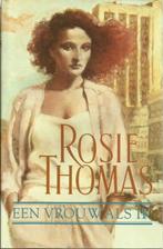 EEN VROUW ALS IK - Rosie THOMAS, Ophalen of Verzenden, Zo goed als nieuw, Nederland, Rosie THOMAS