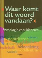 Waar komt dit woord vandaan ?  -  9789024383993  -  NIEUW, Boeken, Non-fictie, Ophalen of Verzenden, Zo goed als nieuw, Son Tyberg