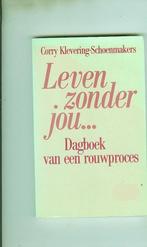 Leven zonder jou Corry klevering- schoenmakers 108 blz, Boeken, Ophalen of Verzenden, Zo goed als nieuw