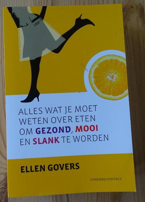 Alles wat je moet weten over eten om gezond, mooi en slank, Boeken, Gezondheid, Dieet en Voeding, Zo goed als nieuw, Ophalen of Verzenden