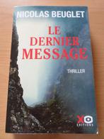 Le dernier message Nicolas Beuglet XO Editions, Belgique, Nicolas Beuglet, Utilisé, Enlèvement ou Envoi