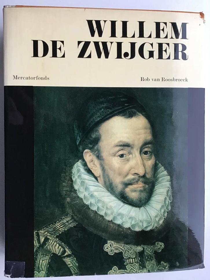 boek : "Willem De Zwijger" van Rob van Roosbroeck, Boeken, Geschiedenis | Nationaal, Zo goed als nieuw, Ophalen of Verzenden