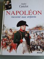 NAPOLÉON raconté aux enfants/André Castelot/Edition Perrin, Comme neuf, André Castelot, Enlèvement
