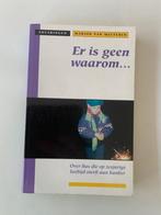 Er is geen waarom… Marion van Meeteren, Ophalen of Verzenden, Gelezen