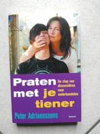 Boek praten met je tiener - Peter Adriaenssens, Nieuw, PETER ADRIAENSSENS, Ophalen of Verzenden