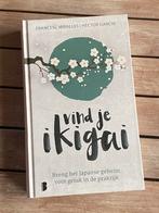 Vind je Ikigai • Francesc Miralles, Boeken, Ophalen of Verzenden, Zo goed als nieuw