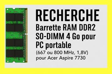   Recherche Barrette RAM DDR2 SO-DIMM 4 Go pour portable beschikbaar voor biedingen