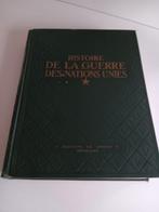 BOEK 'Histoire de la Guerre des Nations Unies' 1939-1945, Boeken, Ophalen of Verzenden, Zo goed als nieuw