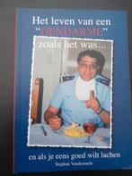 Het leven van een Gendarme zoals het was …, Boeken, Ophalen of Verzenden