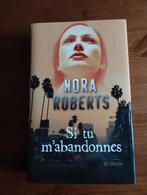Nora Roberts Si tu m'abandonnes, Livres, Enlèvement ou Envoi