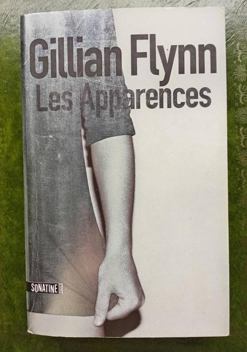 LES APPARENCES - Gillian Flynn - Excellent état, Livres, Thrillers, Utilisé, Belgique, Enlèvement ou Envoi