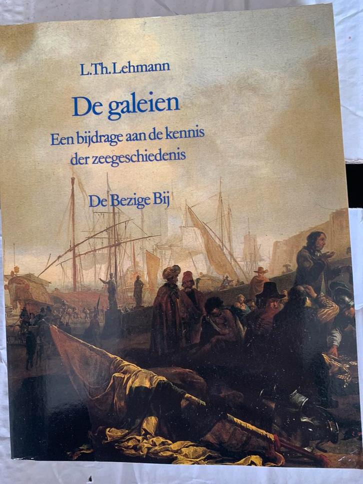 De Galeien door L. Th. Lehmann, Boeken, Geschiedenis | Nationaal, Zo goed als nieuw, 17e en 18e eeuw, Ophalen of Verzenden
