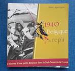 1940, la Belgique du repli - L'histoire d'une petite Belgiqu, Gelezen, Ophalen of Verzenden, Tweede Wereldoorlog, Max Lagarrigue