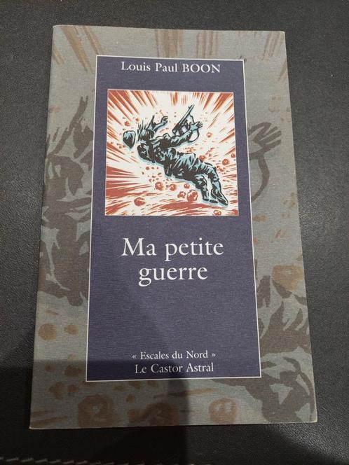 MA PETITE GUERRE - louis BOON - vie en Flandre sous la ww2, Livres, Guerre & Militaire, Comme neuf, Enlèvement ou Envoi