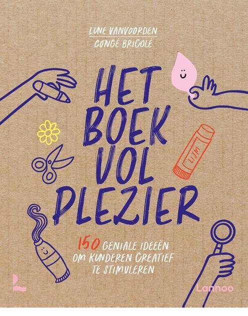 Het boek vol plezier - Kinderen creatief stimuleren, Boeken, Hobby en Vrije tijd, Nieuw, Ophalen of Verzenden