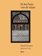 In het huis van de islam geografie, Henk Driessen, Boeken, Godsdienst en Theologie, Henk Driessen, Ophalen of Verzenden, Islam
