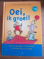 Oei, ik groei! - Hetty van de Rijt, Livres, Grossesse & Éducation, Comme neuf, Éducation jusqu'à 6 ans, Hetty van de Rijt; Frans Plooij