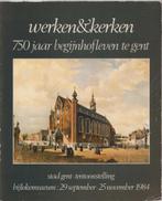 Werken & kerken. 750 jaar begijnhofleven in Gent, Ophalen of Verzenden, Gelezen, Diverse auteurs
