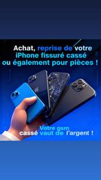Achat reprise de votre iphone fissurè casse ou, Télécoms, Enlèvement ou Envoi