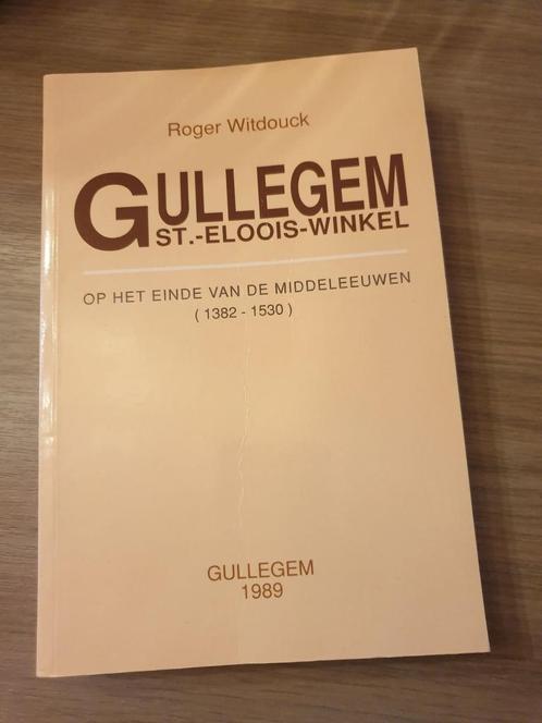 (WEVELGEM LEDEGEM) Gullegem en Sint-Eloois-Winkel op het ein, Livres, Histoire & Politique, Utilisé, Enlèvement ou Envoi