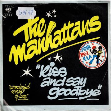 Vinyl, 7"   /  The Manhattans* – Kiss And Say Goodbye