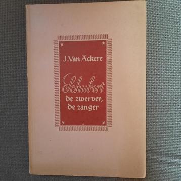 SCHUBERT , DE ZWERVER, DE ZANGER - J. VAN ACKERE beschikbaar voor biedingen