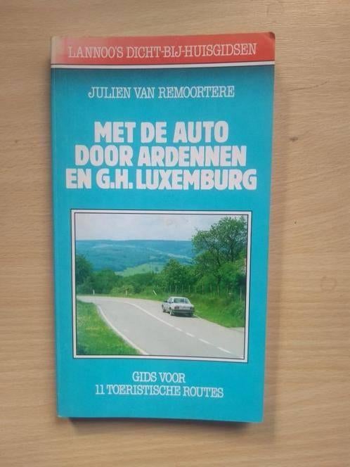 boek: met de auto door Ardennen en Gr.H.Luxemburg, Livres, Guides touristiques, Enlèvement ou Envoi, Comme neuf, Benelux, Guide ou Livre de voyage