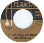 Northern soul 45: Otis Redding "These arms are mine", Gebruikt, 7 inch, Single, Ophalen of Verzenden